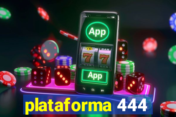 plataforma 444